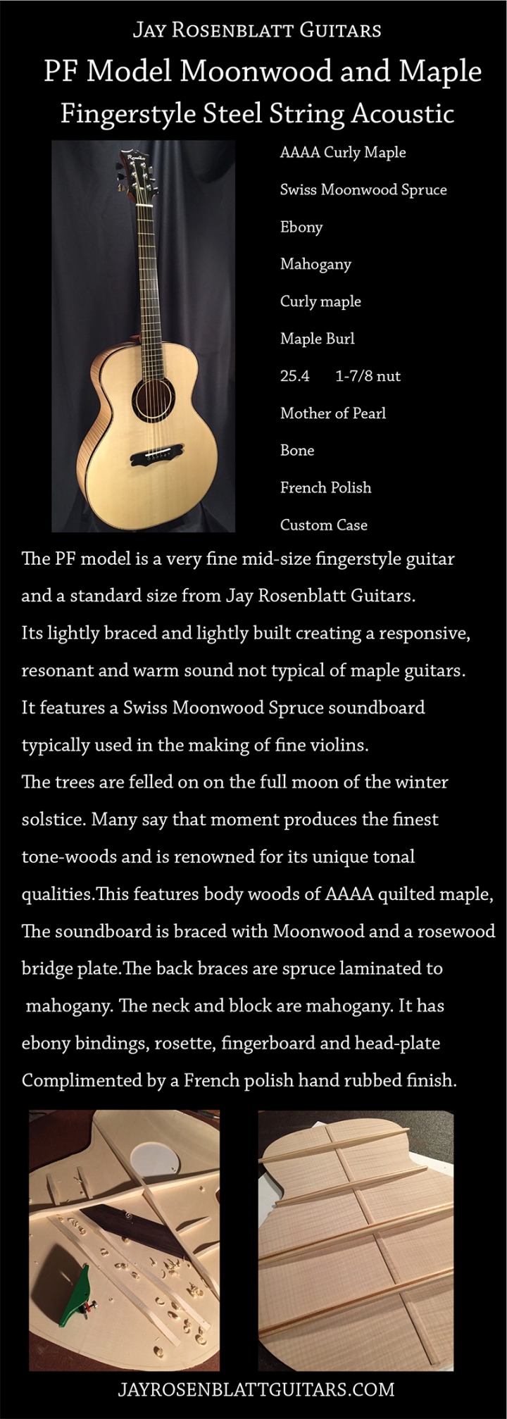 Jay Rosenblatt Guitar PF Model in Moonwood with maple and mahogany.